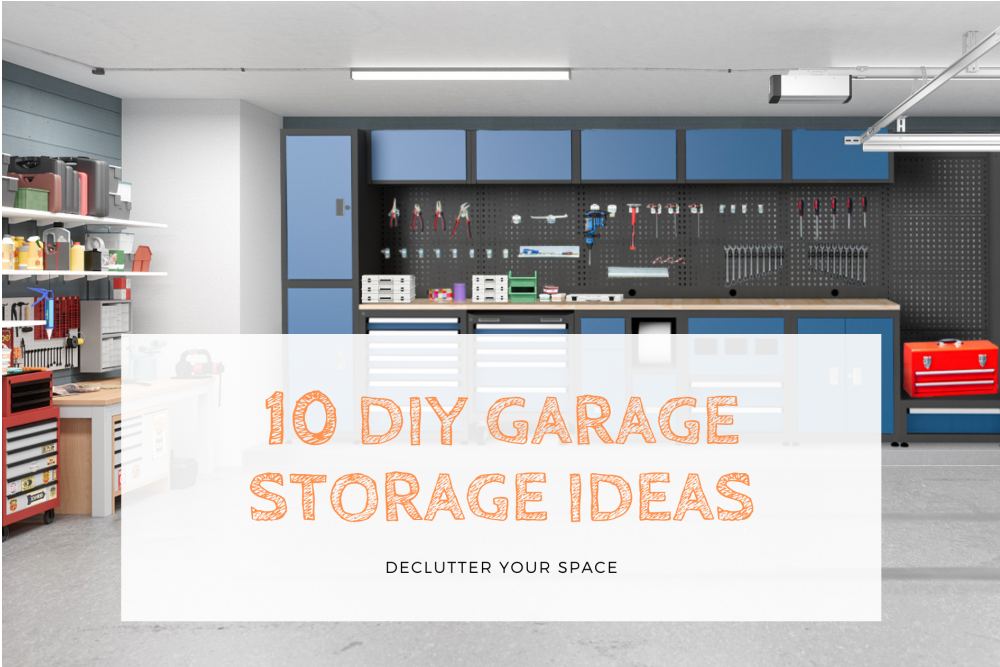 10 DIY Garage Storage Ideas to Declutter Your Space