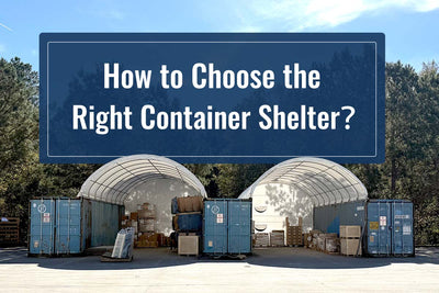 How to Choose the Right Container Shelter